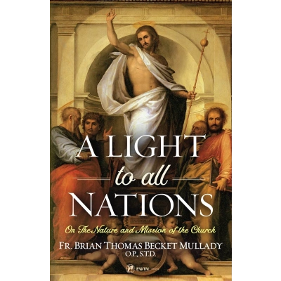 A Light to All Nations: On The Nature and Mission of the Church