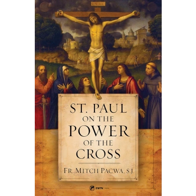 St. Paul on The Power of The Cross