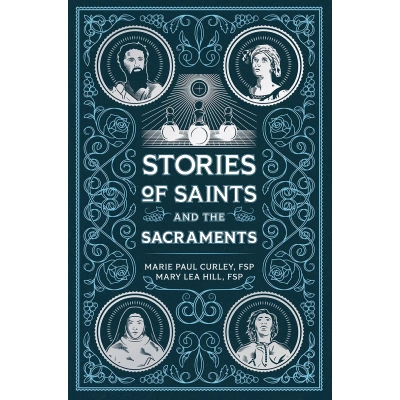 Stories of Saints and The Sacraments