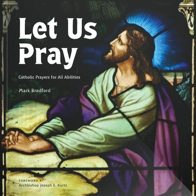 Let Us Pray: Catholic Prayers for All Abilities